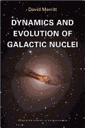 Dynamics and Evolution of Galactic Nuclei