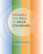 Dynamics and Skills of Group Counseling