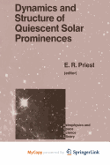 Dynamics and Structure of Quiescent Solar Prominences