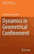 Dynamics in Geometrical Confinement