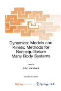 Dynamics: Models and Kinetic Methods for Non-Equilibrium Many Body Systems