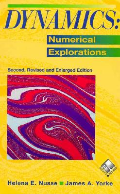 Dynamics: Numerical Explorations - Nusse, Helena E., and Yorke, James A.