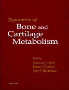 Dynamics of Bone and Cartilage Metabolism