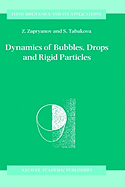 Dynamics of Bubbles, Drops and Rigid Particles