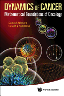 Dynamics of Cancer: Mathematical Foundations of Oncology