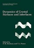 Dynamics of Crystal Surfaces and Interfaces