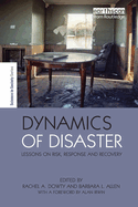 Dynamics of Disaster: Lessons on Risk, Response and Recovery