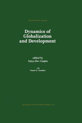 Dynamics of Globalization and Development - Gupta, Satya Dev (Editor)