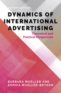 Dynamics of International Advertising: Theoretical and Practical Perspectives