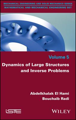Dynamics of Large Structures and Inverse Problems - El Hami, Abdelkhalak, and Radi, Bouchaib