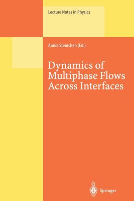 Dynamics of Multiphase Flows Across Interfaces - Steinchen, Annie (Editor)