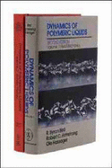 Dynamics of Polymeric Liquids, 2 Volume Set - Bird, R Byron, and Curtiss, Charles F, and Armstrong, Robert C