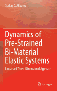 Dynamics of Pre-Strained Bi-Material Elastic Systems: Linearized Three-Dimensional Approach