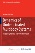 Dynamics of Underactuated Multibody Systems: Modeling, Control and Optimal Design