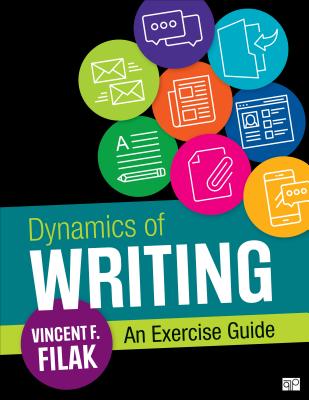 Dynamics of Writing: An Exercise Guide - Filak, Vincent F