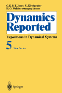 Dynamics Reported: Expositions in Dynamical Systems