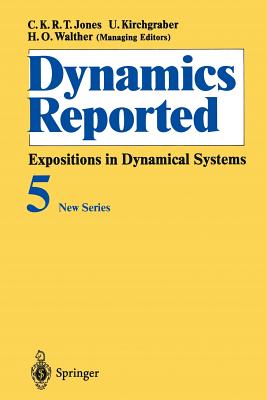 Dynamics Reported: Expositions in Dynamical Systems - Fenichel, N (Contributions by), and Koch Medina, P (Contributions by), and McLaughlin, D W (Contributions by)