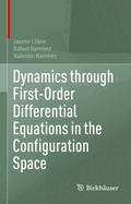 Dynamics Through First-Order Differential Equations in the Configuration Space