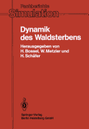 Dynamik Des Waldsterbens: Mathematisches Modell Und Computersimulation