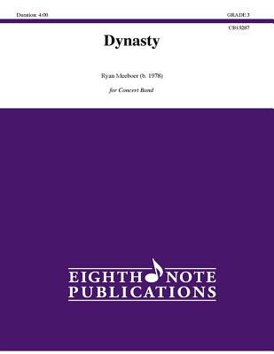 Dynasty: Conductor Score & Parts - Meeboer, Ryan (Composer)