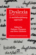 Dyslexia: A Multidisciplinary Approach - Thomson, P (Editor), and Gilchrist, P (Editor)