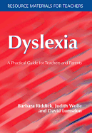 Dyslexia: A Practical Guide for Teachers and Parents