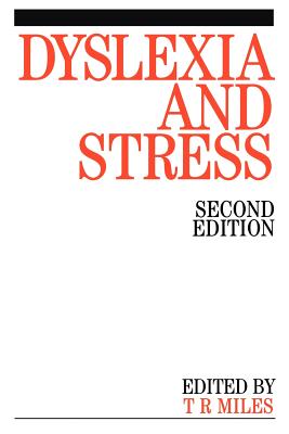 Dyslexia and Stress - Miles, Timothy R