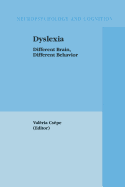 Dyslexia: Different Brain, Different Behavior