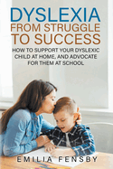 Dyslexia: From Struggle to Success