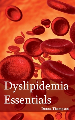 Dyslipidemia Essentials - Thompson, Donna (Editor)