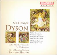Dyson: Concertos; Children's Suite - Andrew Watkinson (violin); Edward Roberts (violin); Eric Parkin (piano); Lydia Mordkovitch (violin); Stephen Orton (cello);...