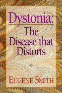 Dystonia: The Disease That Distorts