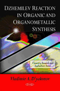 Dzhemilev Reaction in Organic & Organometallic Synthesis