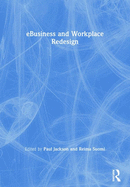 E-Business and Workplace Redesign
