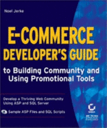E-Commerce Developer's Guide to Building Community and Using Promotional Tools - Jerke, Noel