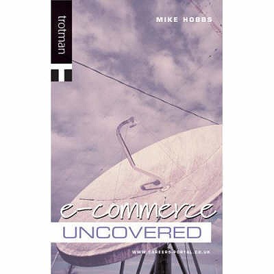 e-Commerce Uncovered - Hobbs, Mike