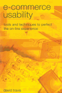 E-Commerce Usability: Tools and Techniques to Perfect the On-Line Experience