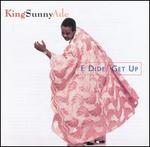 E Dide (Get Up)