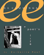 e. e. cummings: A Poet's Life