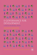 E-Governance for Development: A Focus on Rural India