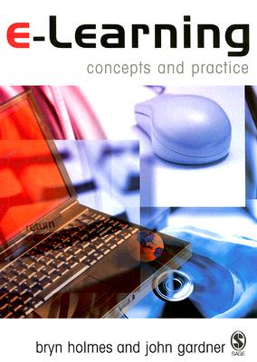 E-Learning: Concepts and Practice - Holmes, Bryn, and Gardner, John