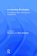E-Learning Ecologies: Principles for New Learning and Assessment
