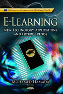 E-Learning: New Technology, Applications & Future Trends