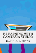 E-Learning with Camtasia Studio