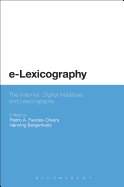 E-Lexicography: The Internet, Digital Initiatives and Lexicography