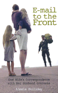 E-mail to the Front: One Wife's Correspondence with Her Husband Overseas