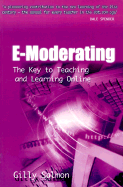 E-Moderating: The Key to Teaching and Learning Online - Salmon, Gilly