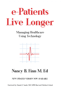e-Patients Live Longer: Managing Healthcare Using Technology