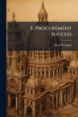 E-Procurement Success - Eaton, Jason R