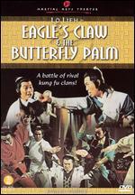 Eagle's Claw vs. Butterfly Palm